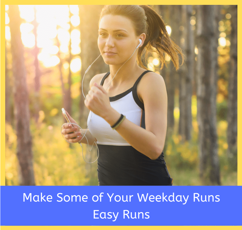 Make-Some-of-Your-Weekday-Runs-Easy-Runs