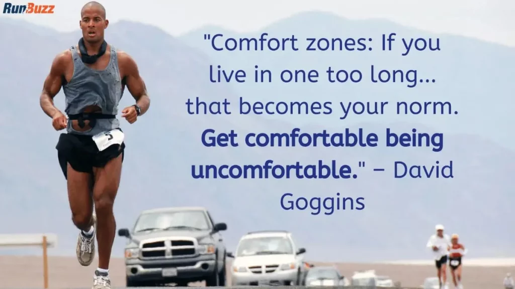 David Goggins quote: Get comfortable being uncomfortable