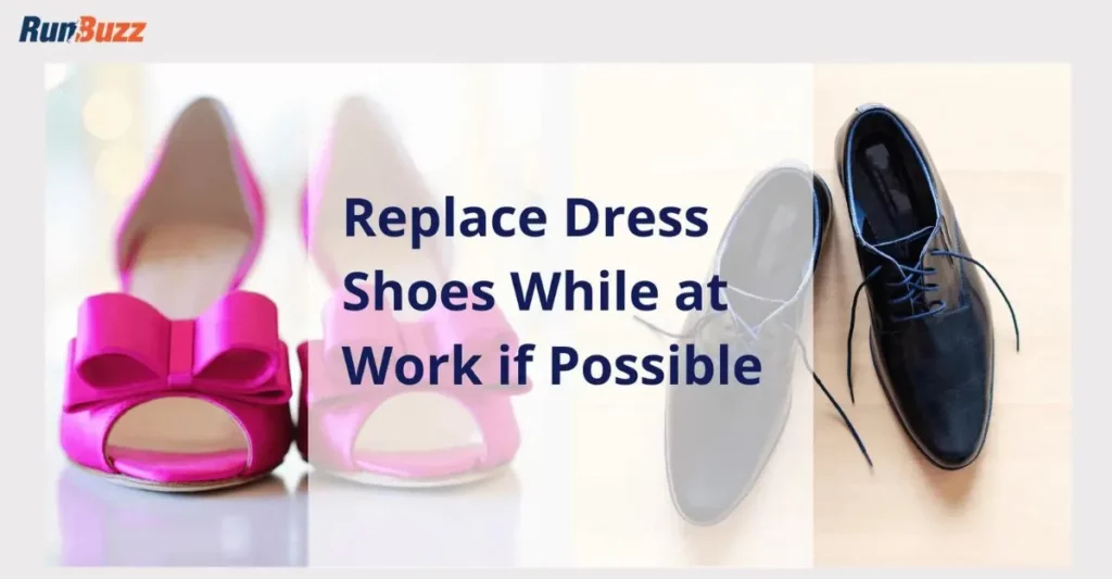Avoid dress shoes or work shoes when recovering from plantar fasciitis
